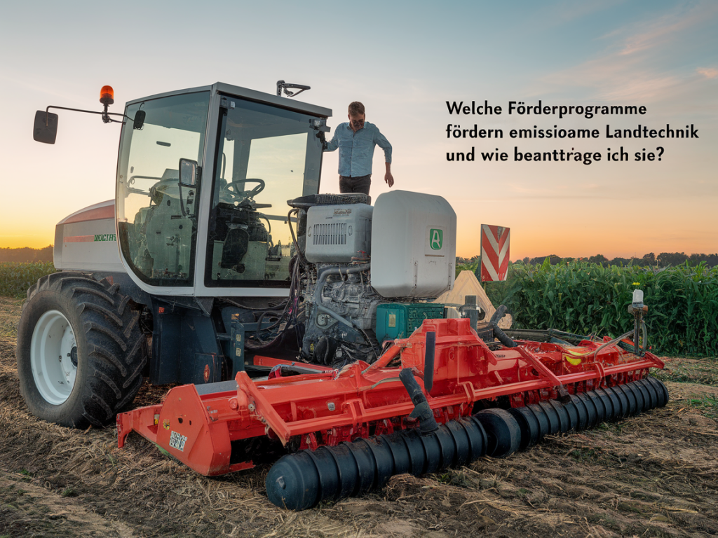 Welche Förderprogramme fördern emissionsarme Landtechnik und wie beantrage ich sie